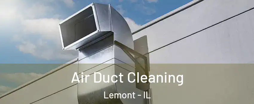 Air Duct Cleaning Lemont - IL