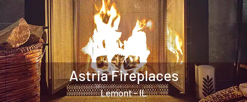  Astria Fireplaces Lemont - IL