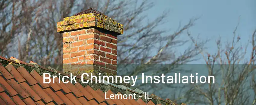Brick Chimney Installation Lemont - IL