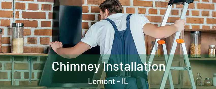  Chimney Installation Lemont - IL