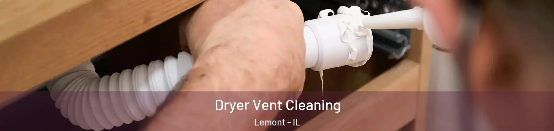 Dryer Vent Cleaning Lemont - IL