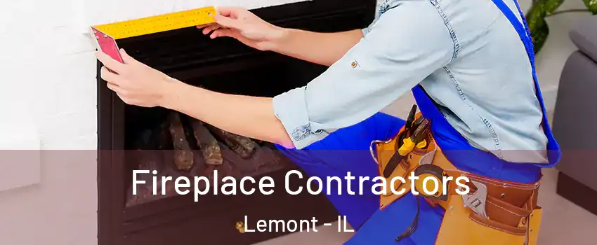 Fireplace Contractors Lemont - IL