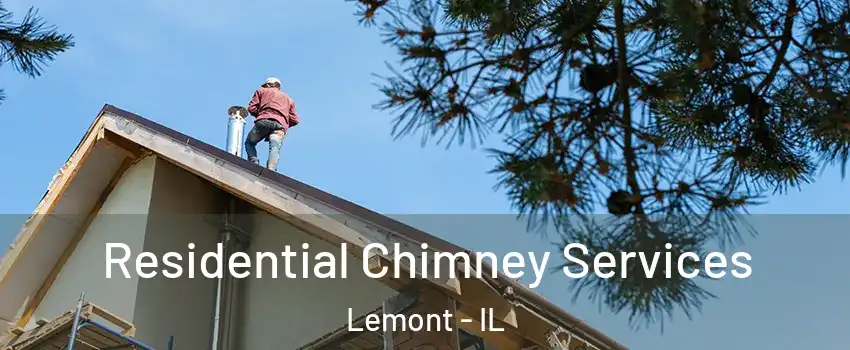 Residential Chimney Services Lemont - IL
