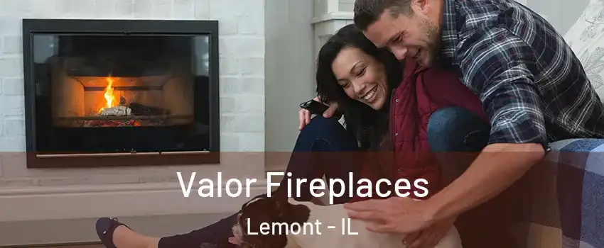  Valor Fireplaces Lemont - IL